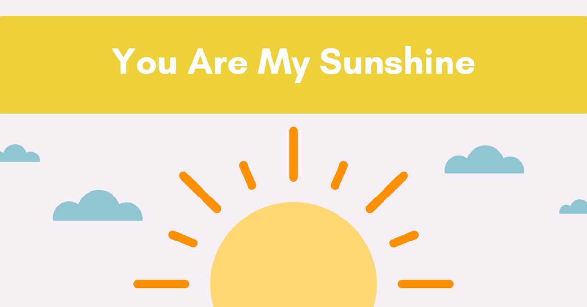You Are My Sunshine” Song and Book